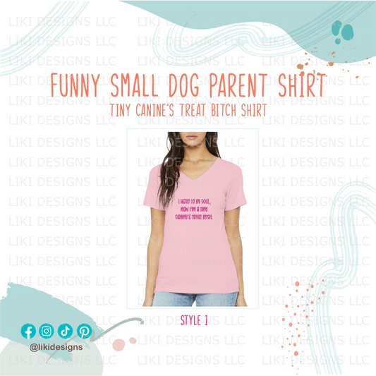 I Used to Be Cool; Now I'm a Tiny Canine's Treat Bitch Shirt
