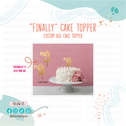 Acrylic Cake Topper and Charm - Finally 18 and 21 - Name Charm