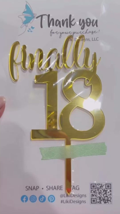 Acrylic Cake Topper and Charm - Finally 18 and 21 - Name Charm